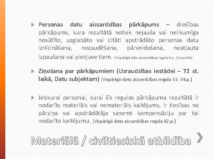 » Personas datu aizsardzības pārkāpums – drošības pārkāpums, kura rezultātā notiek nejauša vai nelikumīga » Personas datu aizsardzības pārkāpums – drošības pārkāpums, kura rezultātā notiek nejauša vai nelikumīga