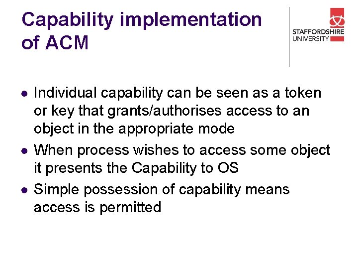 Capability implementation of ACM l l l Individual capability can be seen as a
