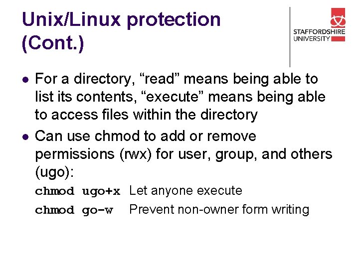 Unix/Linux protection (Cont. ) l l For a directory, “read” means being able to