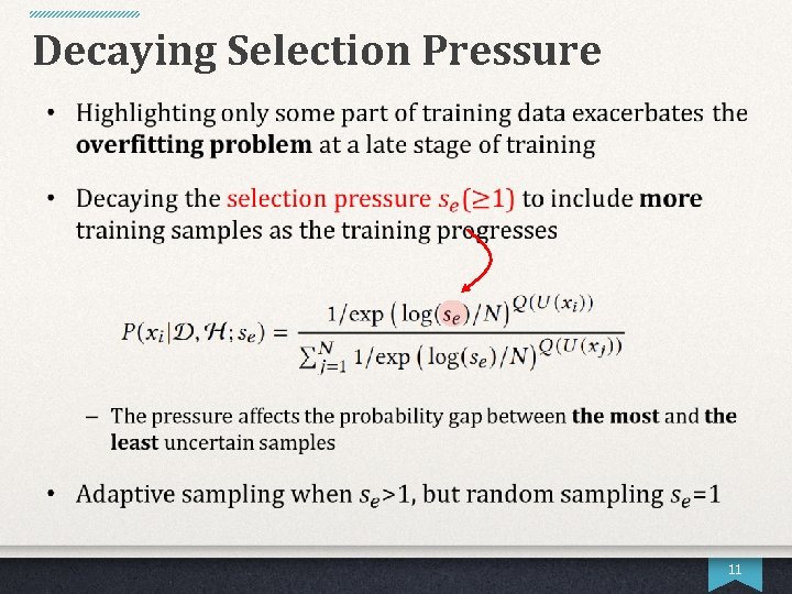 Decaying Selection Pressure 11 