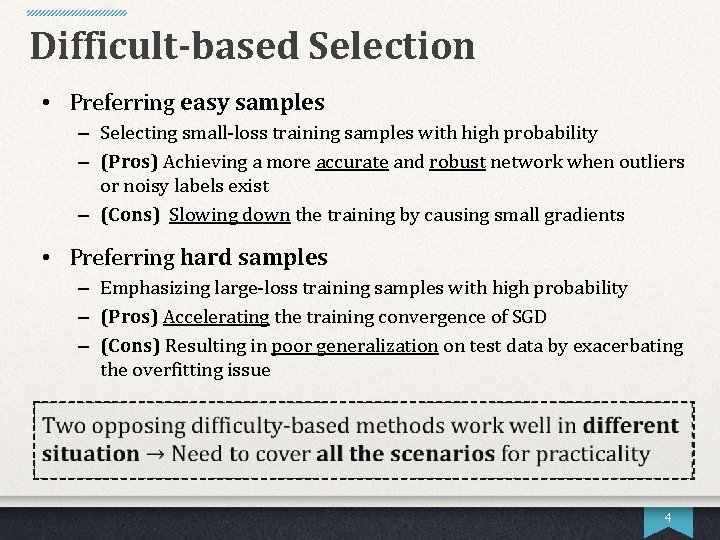 Difficult-based Selection • Preferring easy samples – Selecting small-loss training samples with high probability