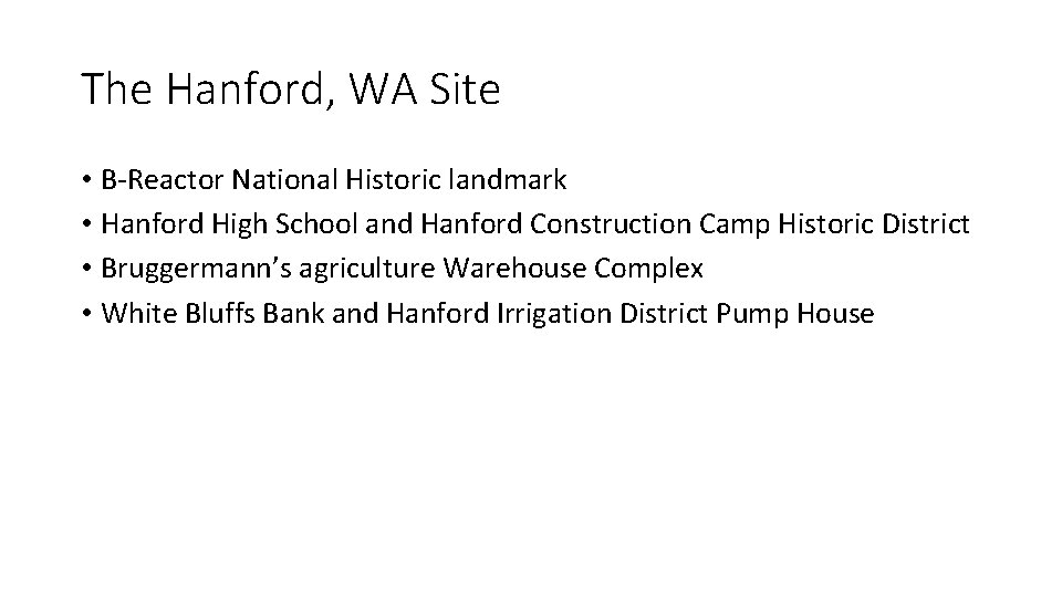 The Hanford, WA Site • B-Reactor National Historic landmark • Hanford High School and The Hanford, WA Site • B-Reactor National Historic landmark • Hanford High School and