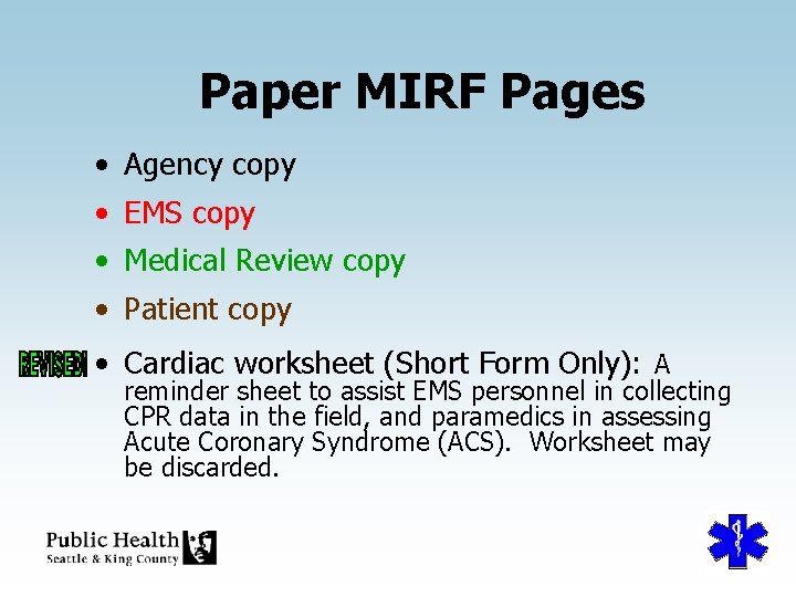 Paper MIRF Pages • Agency copy • EMS copy • Medical Review copy •