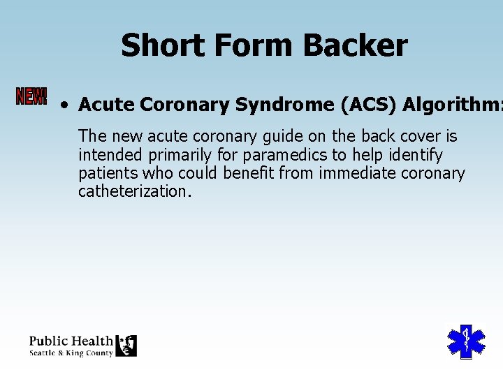 Short Form Backer • Acute Coronary Syndrome (ACS) Algorithm: The new acute coronary guide