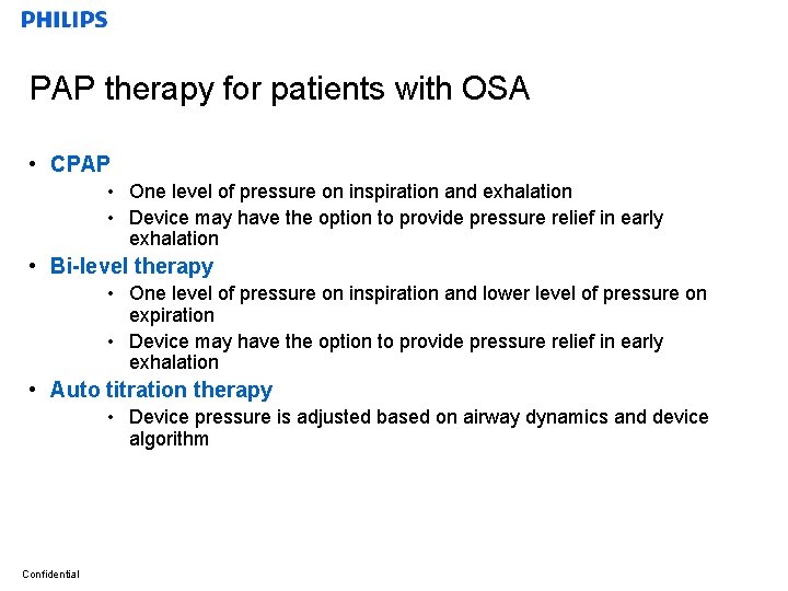PAP therapy for patients with OSA • CPAP • One level of pressure on