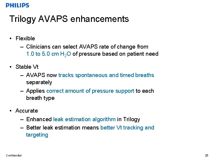 Trilogy AVAPS enhancements • Flexible – Clinicians can select AVAPS rate of change from