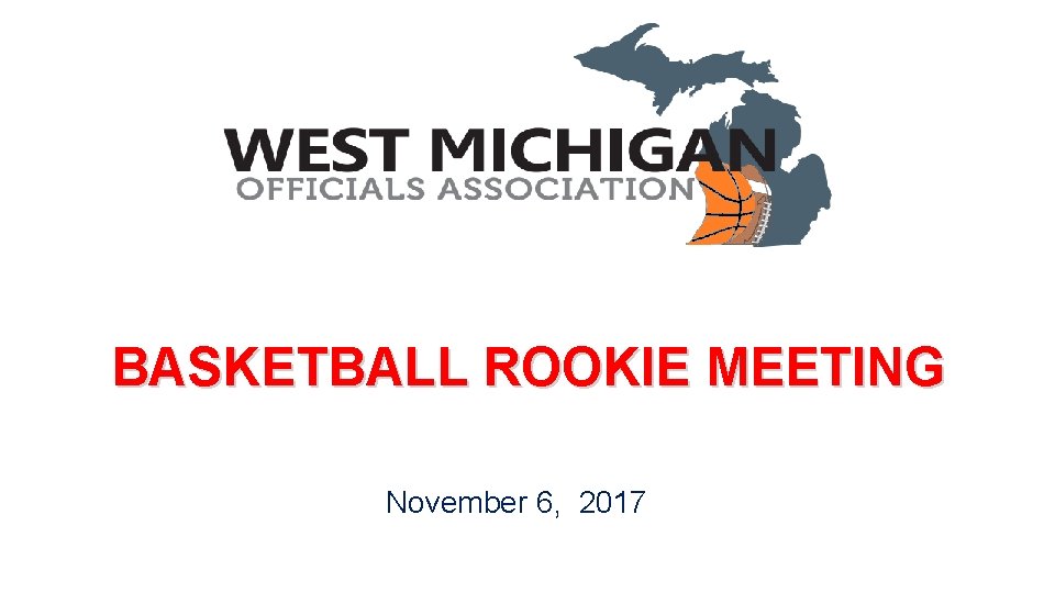 BASKETBALL ROOKIE MEETING November 6, 2017 