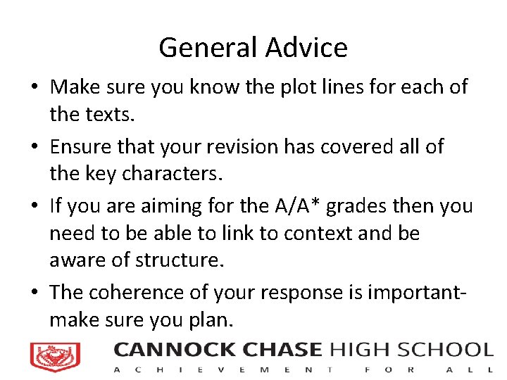 General Advice • Make sure you know the plot lines for each of the