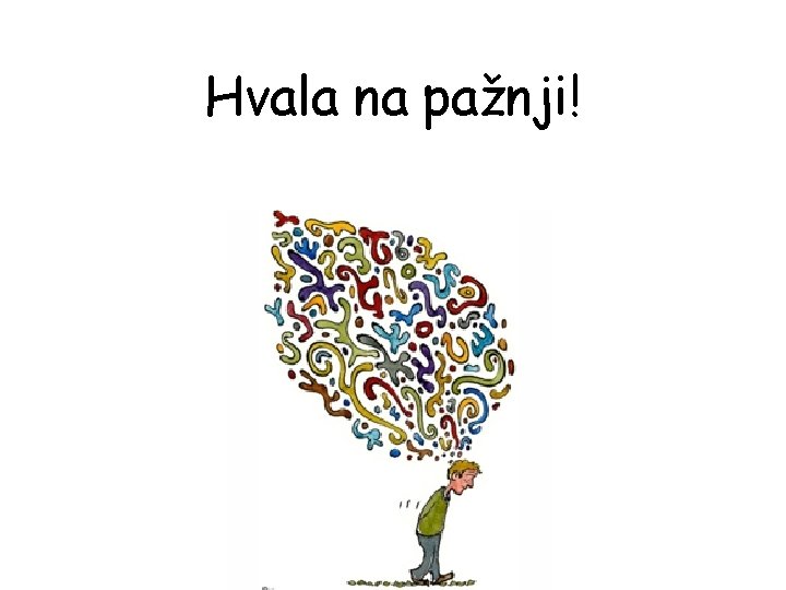 Hvala na pažnji! 