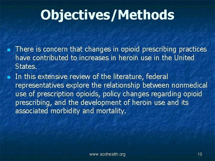 Objectives/Methods n n There is concern that changes in opioid prescribing practices have contributed
