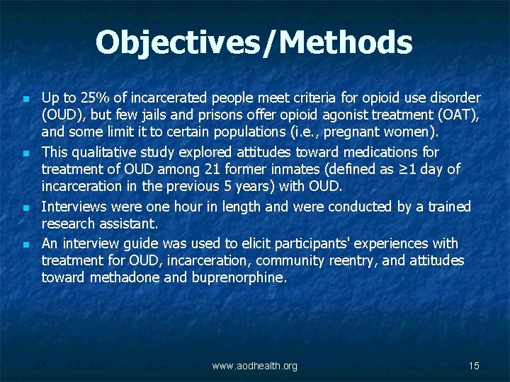 Objectives/Methods n n Up to 25% of incarcerated people meet criteria for opioid use