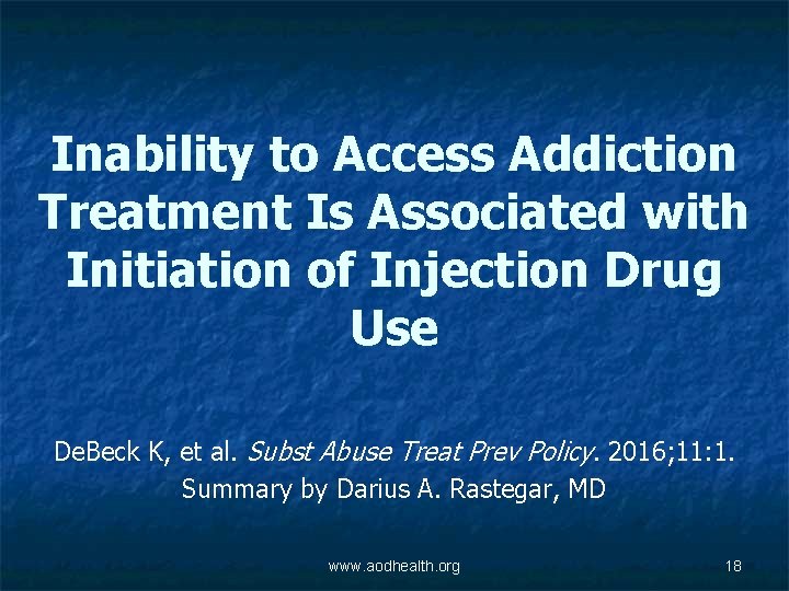 Inability to Access Addiction Treatment Is Associated with Initiation of Injection Drug Use De.