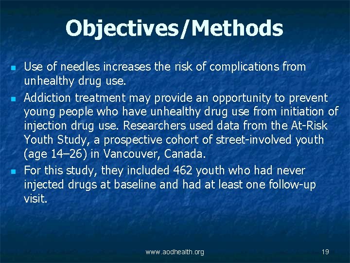 Objectives/Methods n n n Use of needles increases the risk of complications from unhealthy