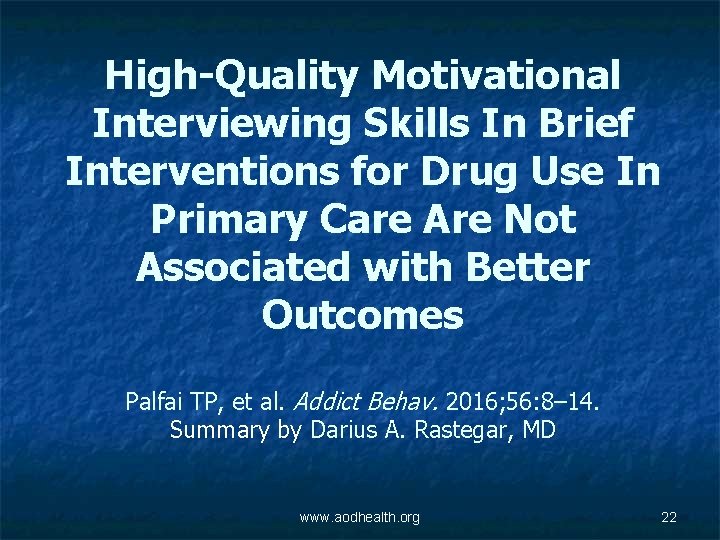 High-Quality Motivational Interviewing Skills In Brief Interventions for Drug Use In Primary Care Are