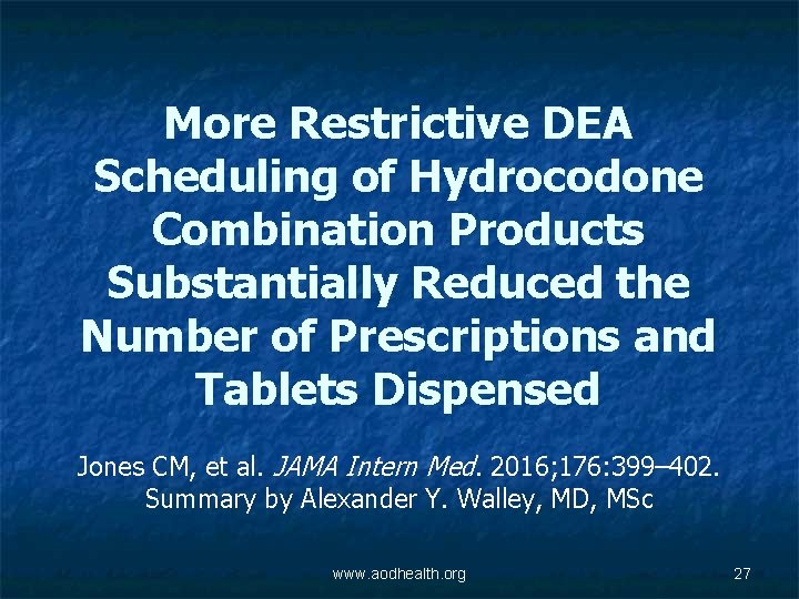 More Restrictive DEA Scheduling of Hydrocodone Combination Products Substantially Reduced the Number of Prescriptions