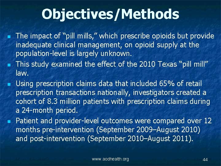 Objectives/Methods n n The impact of “pill mills, ” which prescribe opioids but provide