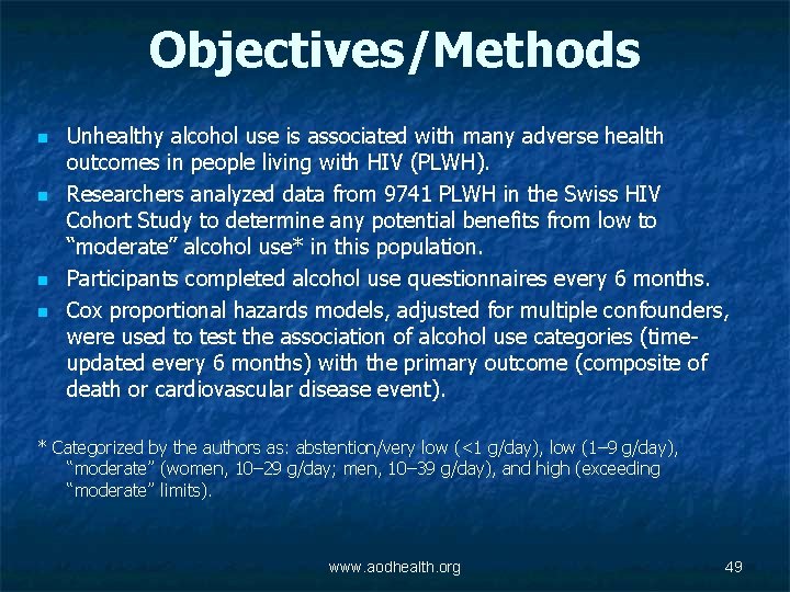 Objectives/Methods n n Unhealthy alcohol use is associated with many adverse health outcomes in