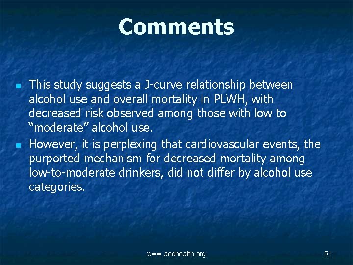 Comments n n This study suggests a J-curve relationship between alcohol use and overall