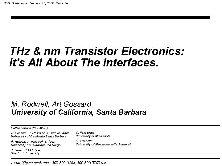 PCSI Conference, January 15, 2008, Santa Fe THz & nm Transistor Electronics: It's All