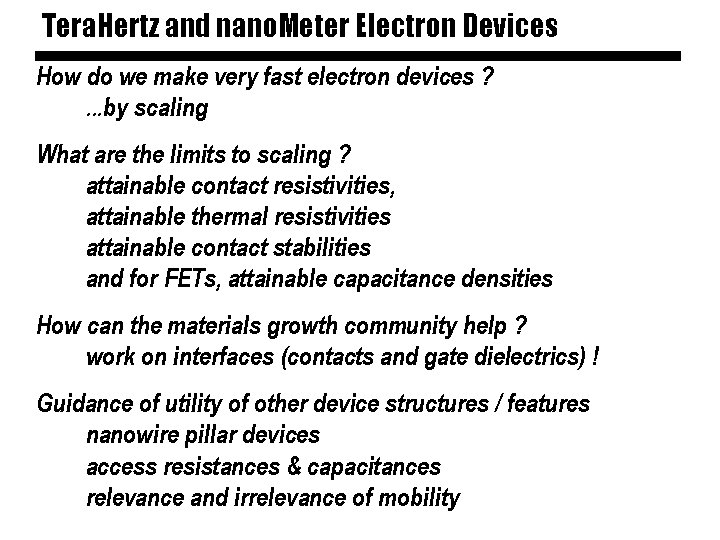 Tera. Hertz and nano. Meter Electron Devices How do we make very fast electron