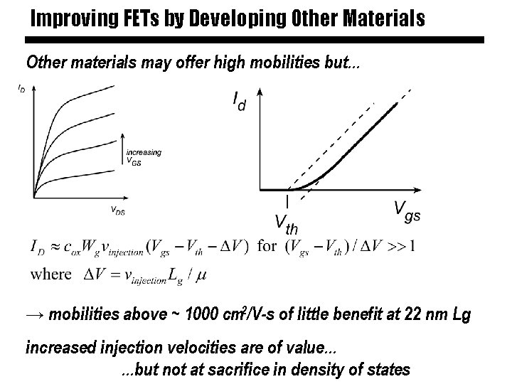 Improving FETs by Developing Other Materials Other materials may offer high mobilities but. .