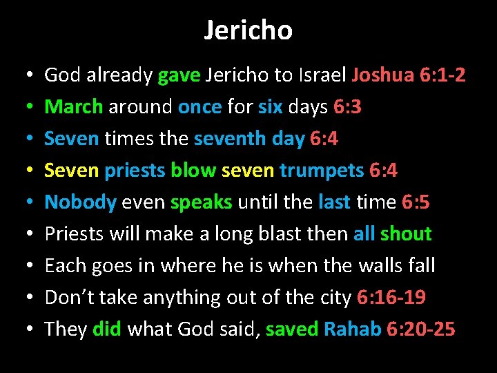 Jericho • • • God already gave Jericho to Israel Joshua 6: 1 -2
