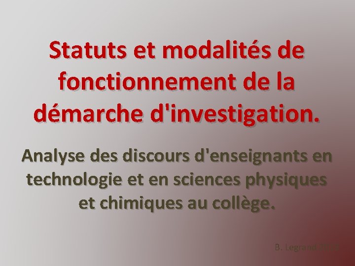 Statuts et modalités de fonctionnement de la démarche d'investigation. Analyse des discours d'enseignants en