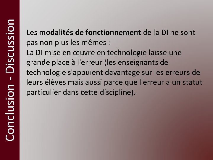 Conclusion - Discussion Les modalités de fonctionnement de la DI ne sont pas non