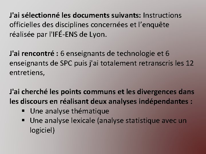 J'ai sélectionné les documents suivants: Instructions officielles disciplines concernées et l’enquête réalisée par l'IFÉ-ENS