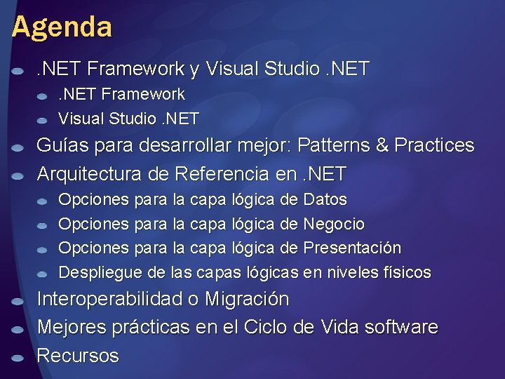 Agenda. NET Framework y Visual Studio. NET Framework Visual Studio. NET Guías para desarrollar Agenda. NET Framework y Visual Studio. NET Framework Visual Studio. NET Guías para desarrollar