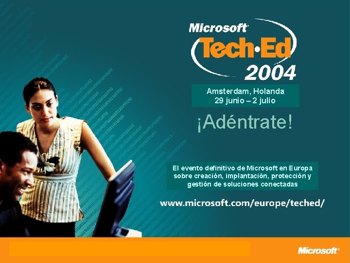 Amsterdam, Holanda 29 junio – 2 julio ¡Adéntrate! El evento definitivo de Microsoft en Amsterdam, Holanda 29 junio – 2 julio ¡Adéntrate! El evento definitivo de Microsoft en