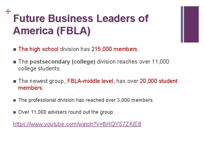 + Future Business Leaders of America (FBLA) n The high school division has 215,