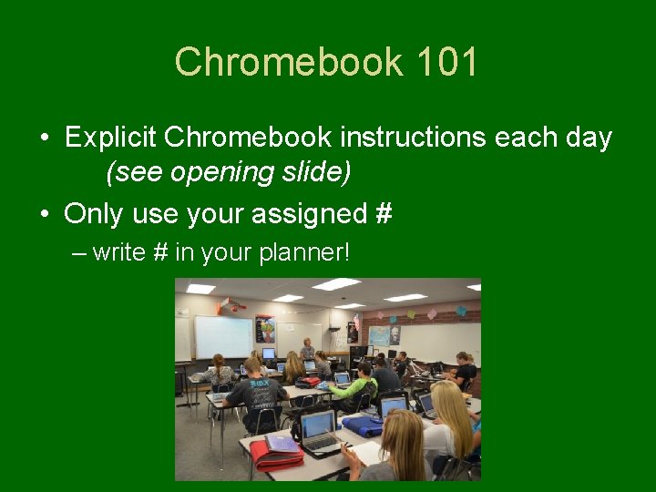 Chromebook 101 • Explicit Chromebook instructions each day (see opening slide) • Only use