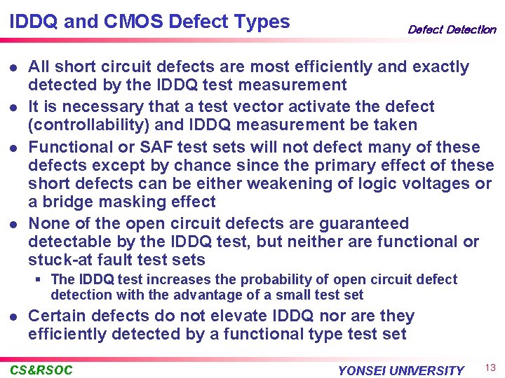 IDDQ and CMOS Defect Types l l Defect Detection All short circuit defects are