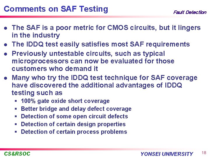 Comments on SAF Testing l l Fault Detection The SAF is a poor metric