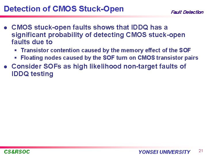 Detection of CMOS Stuck-Open l Fault Detection CMOS stuck-open faults shows that IDDQ has