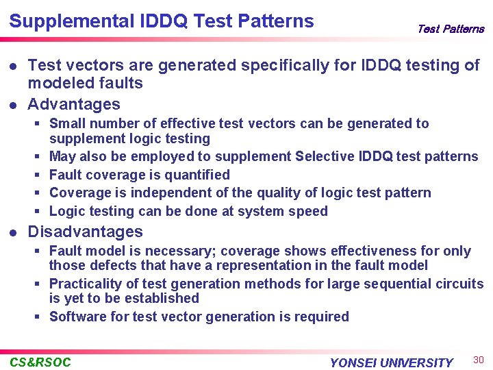 Supplemental IDDQ Test Patterns l l Test Patterns Test vectors are generated specifically for