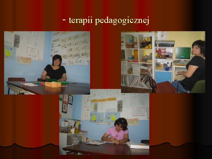 - terapii pedagogicznej 