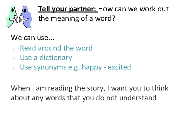 Tell your partner: How can we work out the meaning of a word? We