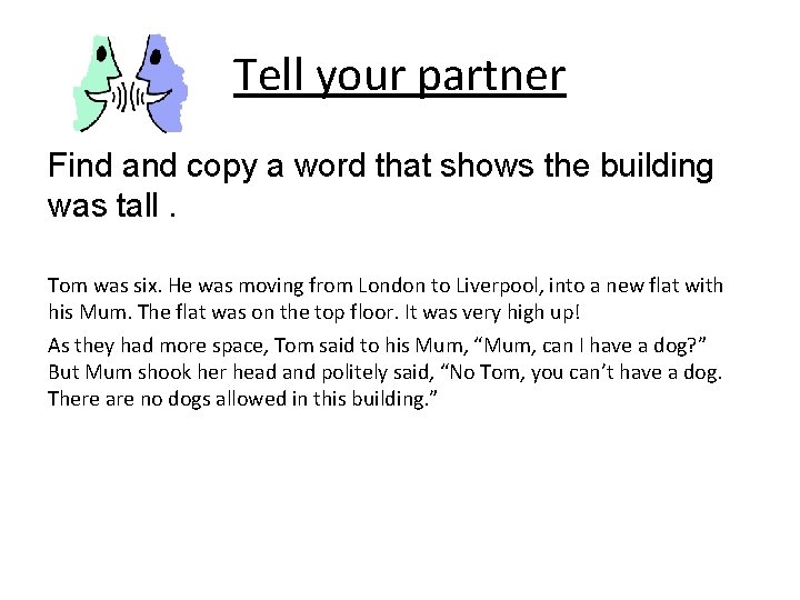 Tell your partner Find and copy a word that shows the building was tall.