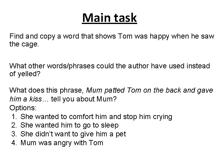 Main task Find and copy a word that shows Tom was happy when he