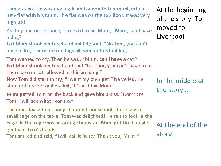 Tom was six. He was moving from London to Liverpool, into a new flat