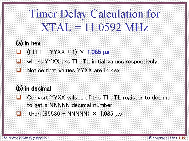 Timer Delay Calculation for XTAL = 11. 0592 MHz (a) q q q in