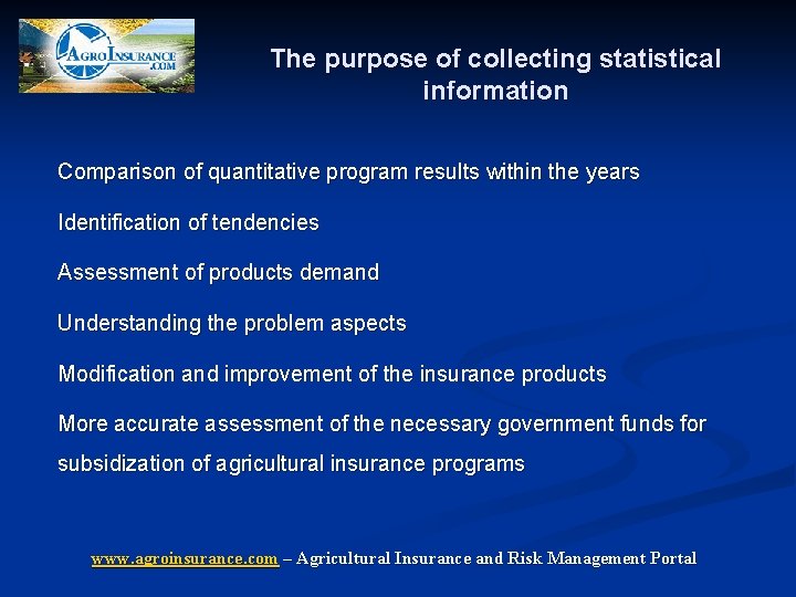 The purpose of collecting statistical information Comparison of quantitative program results within the years