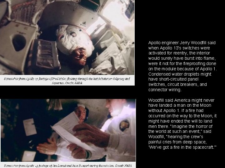 Apollo engineer Jerry Woodfill said when Apollo 13’s switches were activated for reentry, the