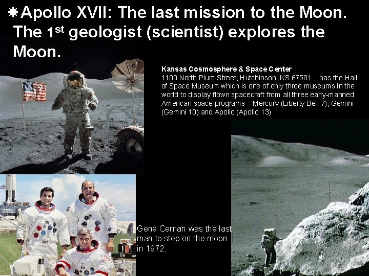  Apollo XVII: The last mission to the Moon. The 1 st geologist (scientist)