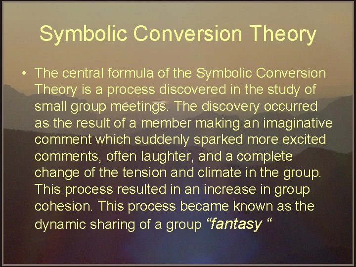 Symbolic Conversion Theory • The central formula of the Symbolic Conversion Theory is a
