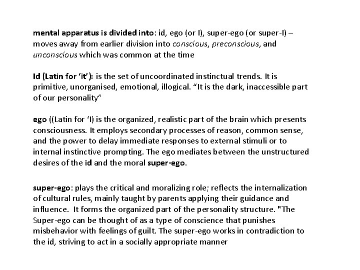 mental apparatus is divided into: id, ego (or I), super-ego (or super-I) – moves