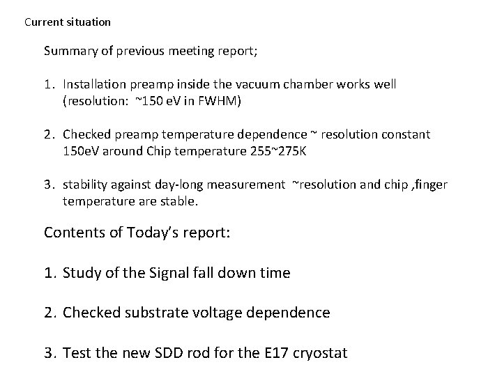 Current situation Summary of previous meeting report; 1. Installation preamp inside the vacuum chamber