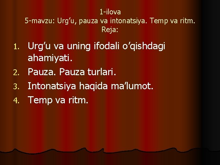 1 -ilova 5 -mavzu: Urg’u, pauza va intonatsiya. Temp va ritm. Reja: 1. 2.